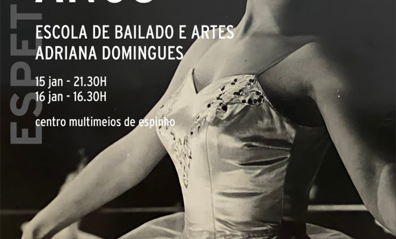 Espetáculo 50 Anos da Escola de Bailado e Artes Adriana Domingues